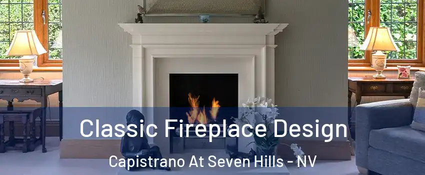 Classic Fireplace Design Capistrano At Seven Hills - NV