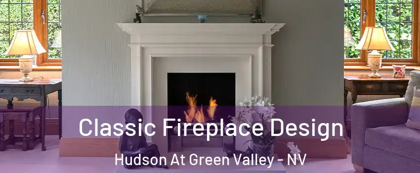 Classic Fireplace Design Hudson At Green Valley - NV