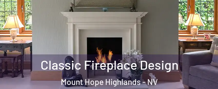 Classic Fireplace Design Mount Hope Highlands - NV