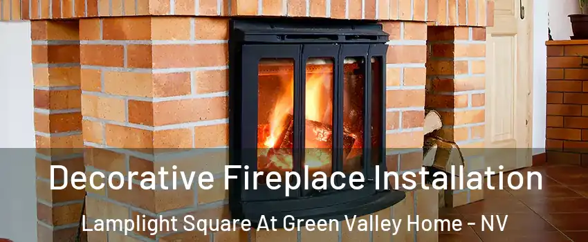 Decorative Fireplace Installation Lamplight Square At Green Valley Home - NV