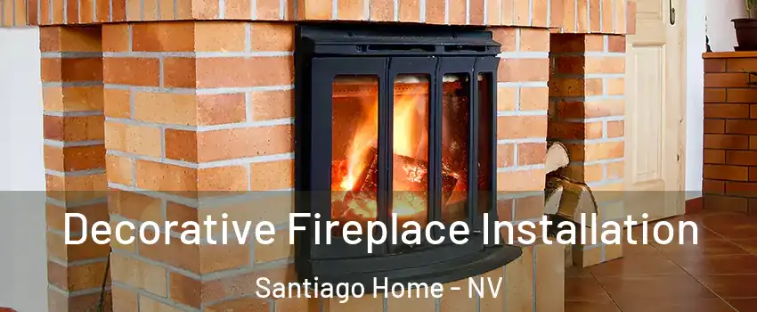 Decorative Fireplace Installation Santiago Home - NV