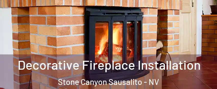 Decorative Fireplace Installation Stone Canyon Sausalito - NV