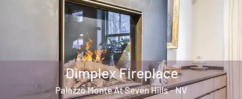 Dimplex Fireplace Palazzo Monte At Seven Hills - NV