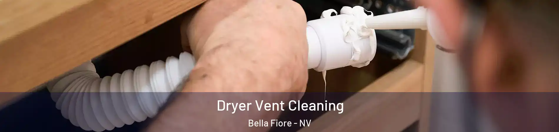 Dryer Vent Cleaning Bella Fiore - NV