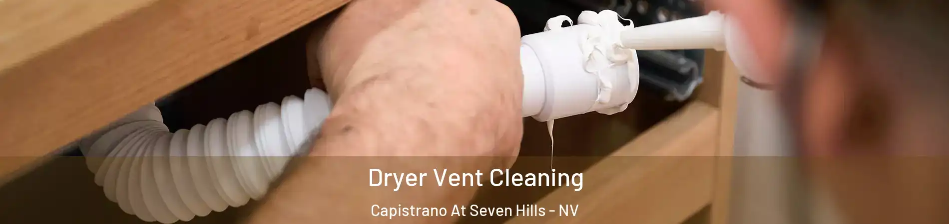 Dryer Vent Cleaning Capistrano At Seven Hills - NV