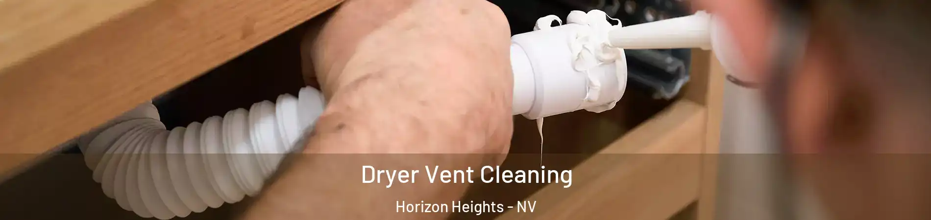 Dryer Vent Cleaning Horizon Heights - NV