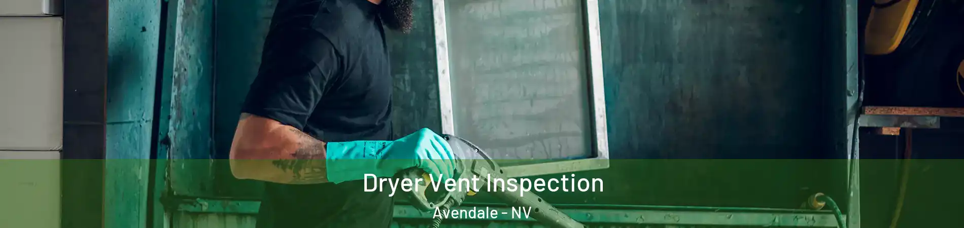 Dryer Vent Inspection Avendale - NV