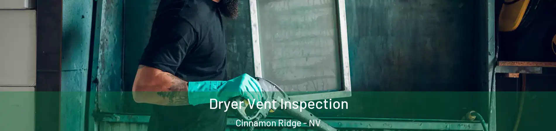 Dryer Vent Inspection Cinnamon Ridge - NV