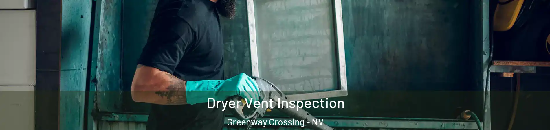 Dryer Vent Inspection Greenway Crossing - NV