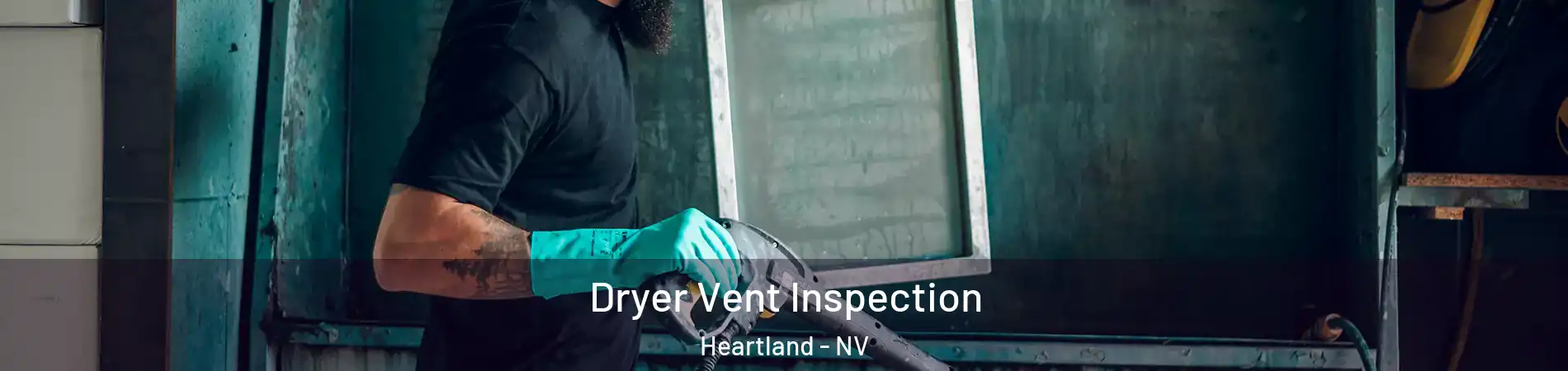 Dryer Vent Inspection Heartland - NV