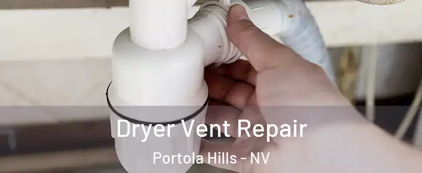 Dryer Vent Repair Portola Hills - NV