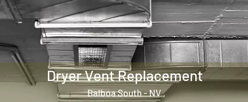 Dryer Vent Replacement Balboa South - NV