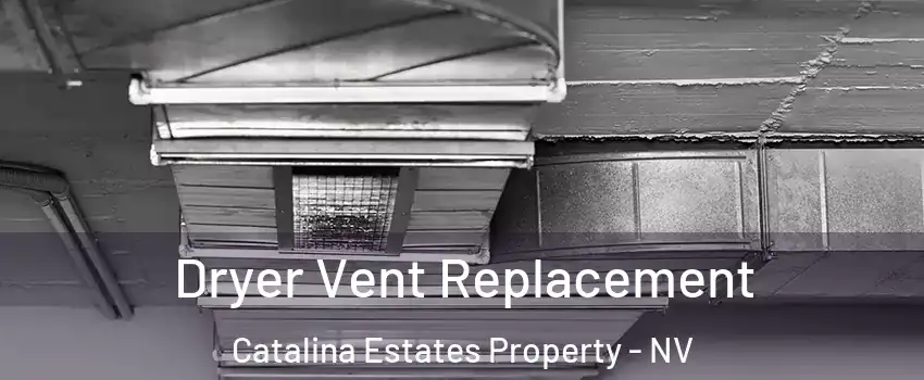 Dryer Vent Replacement Catalina Estates Property - NV