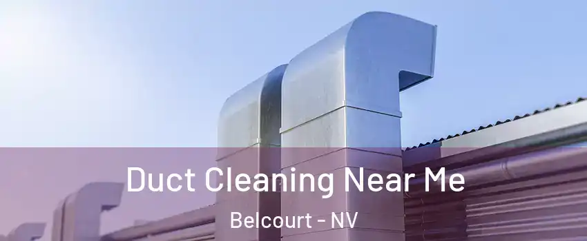 Duct Cleaning Near Me Belcourt - NV