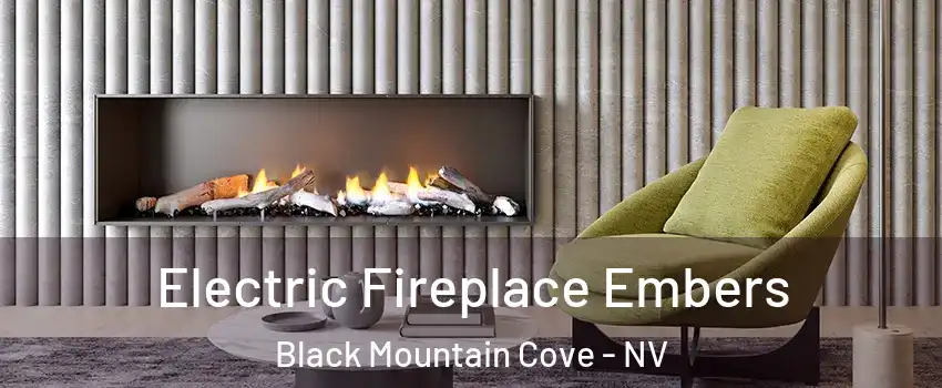 Electric Fireplace Embers Black Mountain Cove - NV