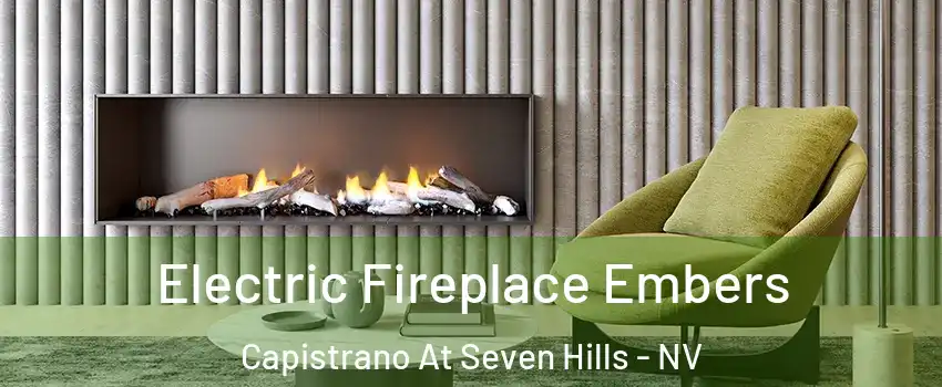 Electric Fireplace Embers Capistrano At Seven Hills - NV