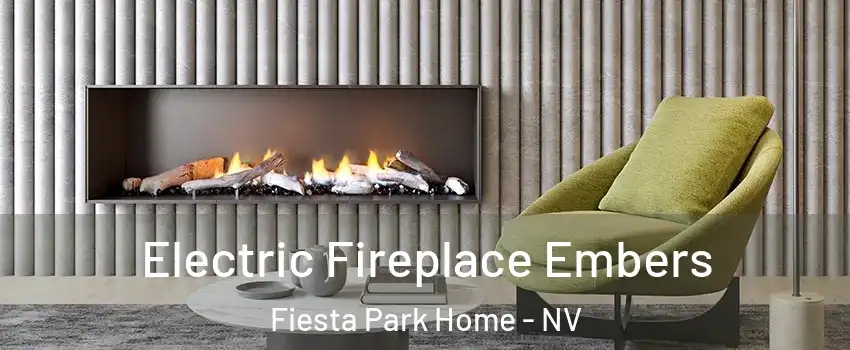 Electric Fireplace Embers Fiesta Park Home - NV