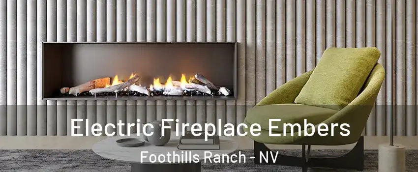 Electric Fireplace Embers Foothills Ranch - NV