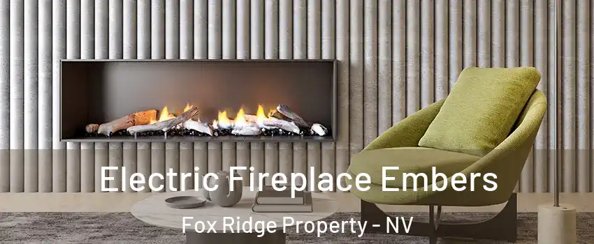 Electric Fireplace Embers Fox Ridge Property - NV