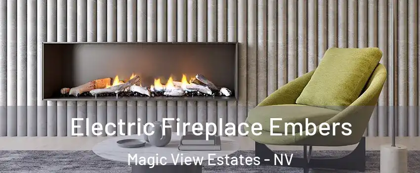 Electric Fireplace Embers Magic View Estates - NV