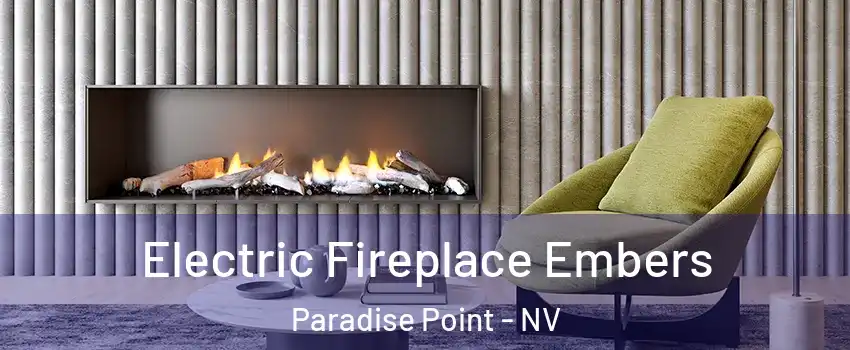 Electric Fireplace Embers Paradise Point - NV