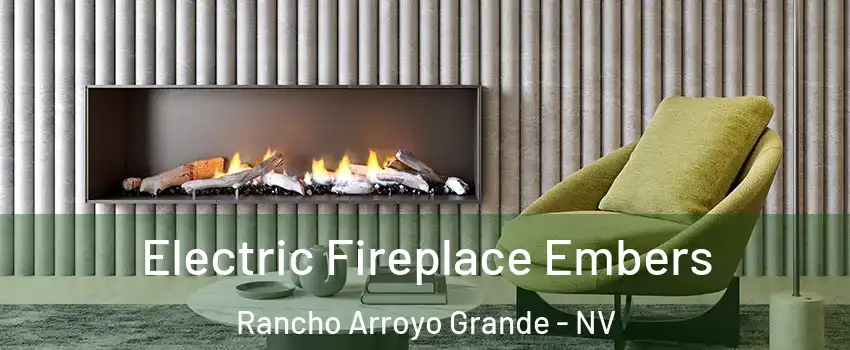 Electric Fireplace Embers Rancho Arroyo Grande - NV