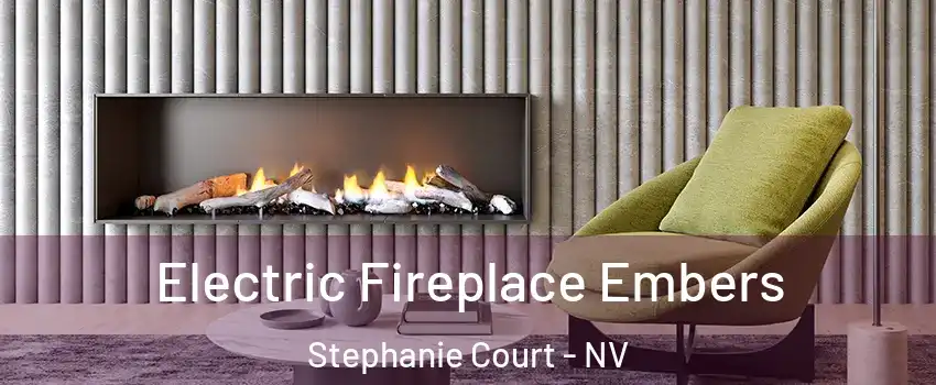 Electric Fireplace Embers Stephanie Court - NV