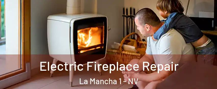 Electric Fireplace Repair La Mancha 1 - NV