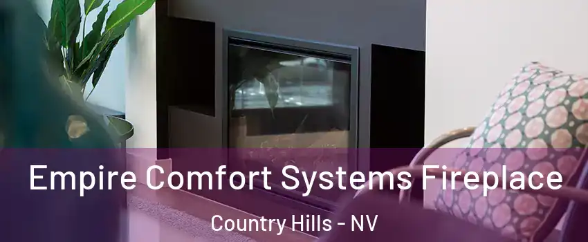 Empire Comfort Systems Fireplace Country Hills - NV