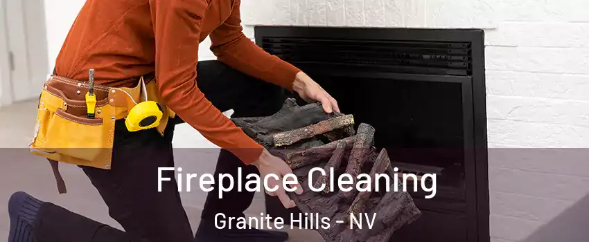 Fireplace Cleaning Granite Hills - NV