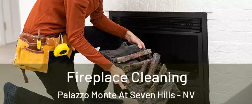 Fireplace Cleaning Palazzo Monte At Seven Hills - NV