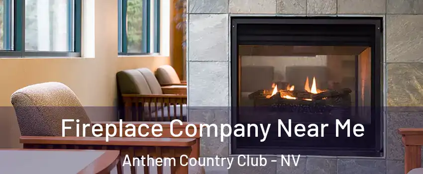 Fireplace Company Near Me Anthem Country Club - NV