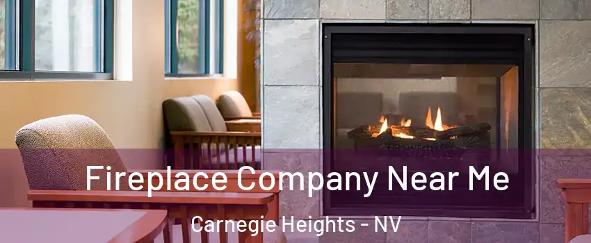 Fireplace Company Near Me Carnegie Heights - NV