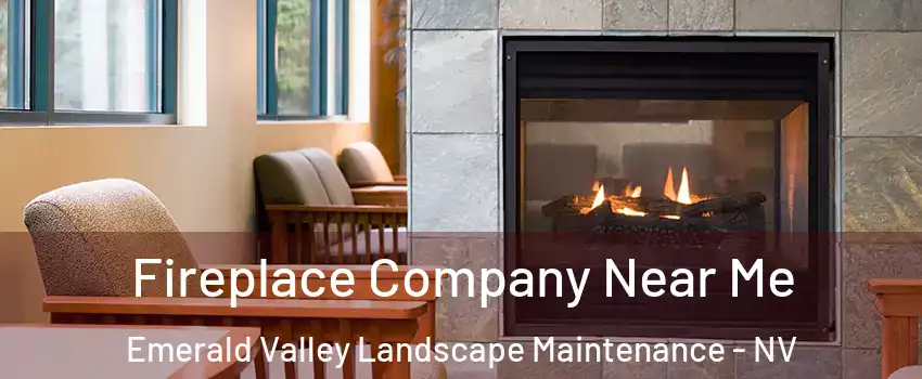 Fireplace Company Near Me Emerald Valley Landscape Maintenance - NV