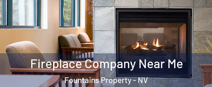 Fireplace Company Near Me Fountains Property - NV