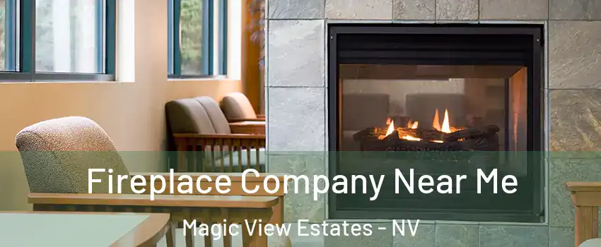 Fireplace Company Near Me Magic View Estates - NV