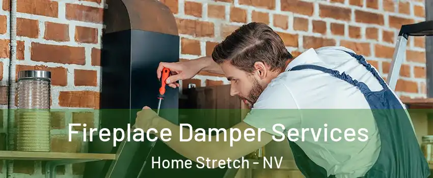 Fireplace Damper Services Home Stretch - NV