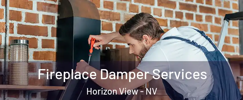 Fireplace Damper Services Horizon View - NV