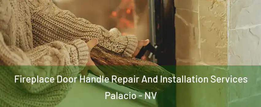 Fireplace Door Handle Repair And Installation Services Palacio - NV