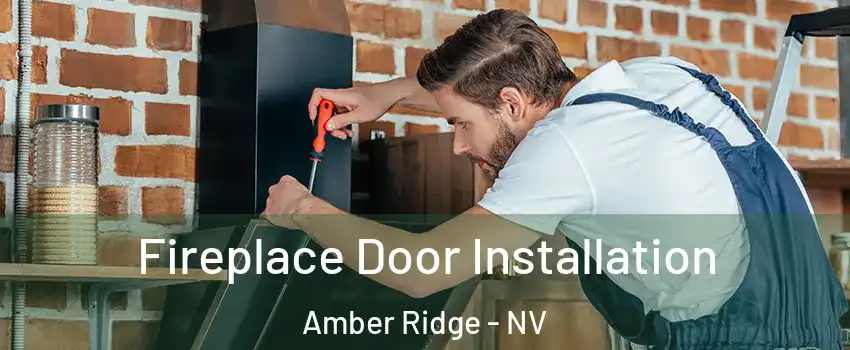 Fireplace Door Installation Amber Ridge - NV