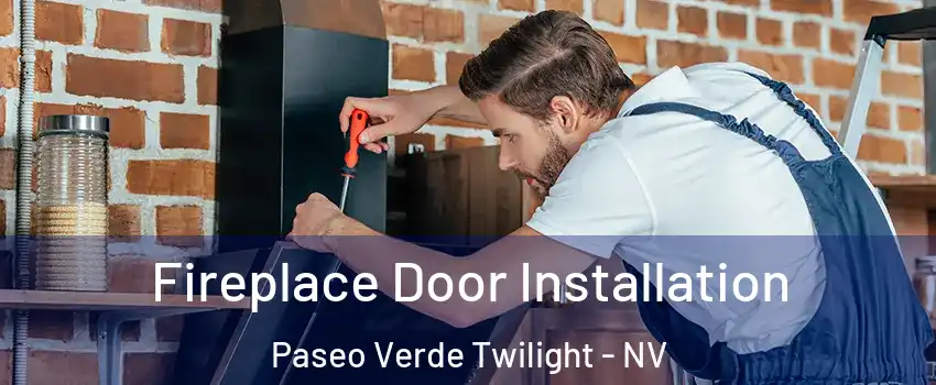 Fireplace Door Installation Paseo Verde Twilight - NV