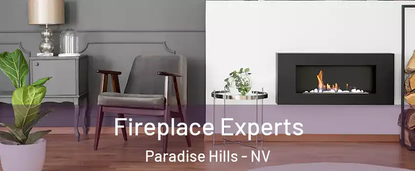 Fireplace Experts Paradise Hills - NV