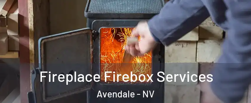 Fireplace Firebox Services Avendale - NV