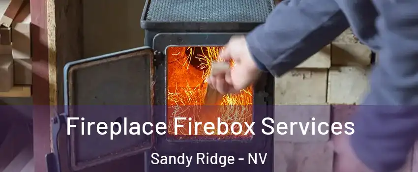 Fireplace Firebox Services Sandy Ridge - NV