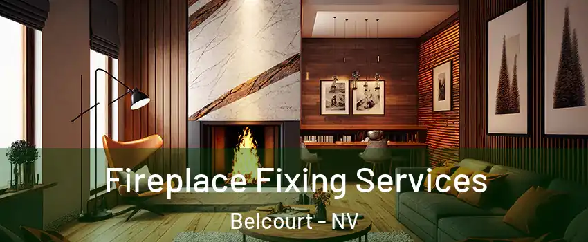 Fireplace Fixing Services Belcourt - NV