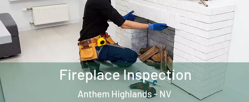 Fireplace Inspection Anthem Highlands - NV