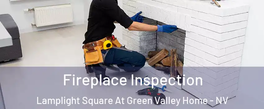 Fireplace Inspection Lamplight Square At Green Valley Home - NV