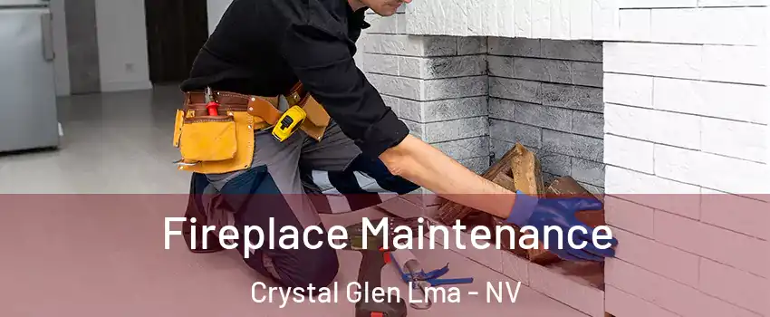 Fireplace Maintenance Crystal Glen Lma - NV