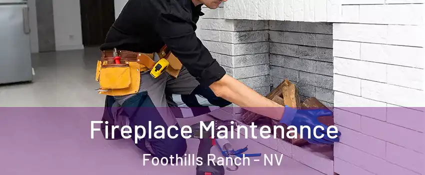 Fireplace Maintenance Foothills Ranch - NV