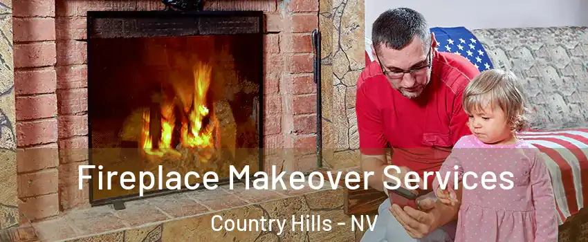 Fireplace Makeover Services Country Hills - NV